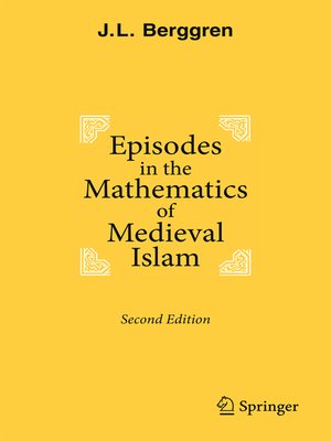 cover image of Episodes in the Mathematics of Medieval Islam